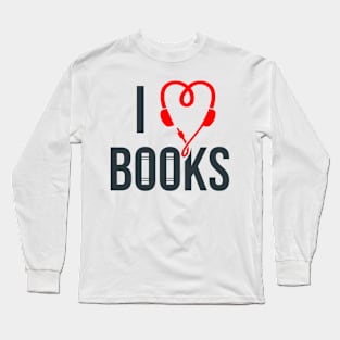 I Love Audiobooks! Long Sleeve T-Shirt